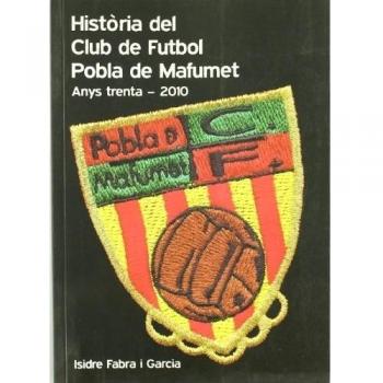Història del Club de Futbol Pobla de Mafumet: Anys 30 - 2010