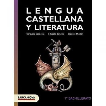 Lengua castellana 1 Batxillerat. Libro del alumno - Ezquerra, Francisca;Gimeno, Eduardo;Mindán, Joaquín