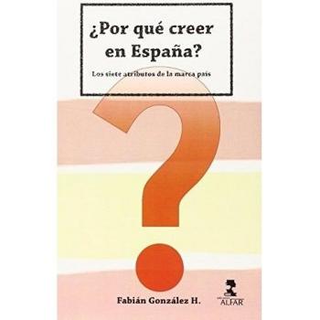 Por qué creer en España?
