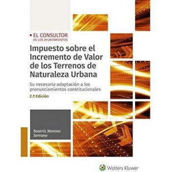 Impuesto Sobre El Incremento de valor De Los terrenos de naturaleza Urbana: Su necesaria adaptación a los pronunciamientos constitucionales