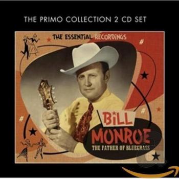 The Father Of Bluegrass: The Essential Recordings