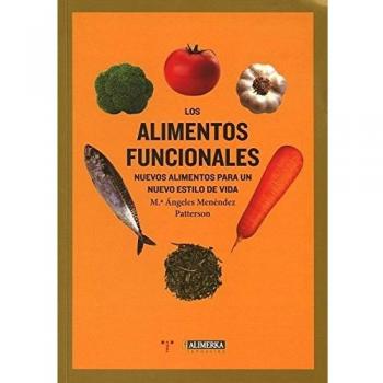 Los alimentos funcionales: Nuevos alimentos para un nuevo estilo de vida