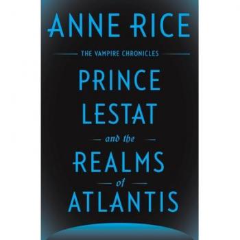Hardcover Edition of Prince Lestat and the Realms of Atlantis: The Vampire Chronicles by Anne Rice