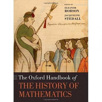 The Oxford Handbook of the History of Mathematics
