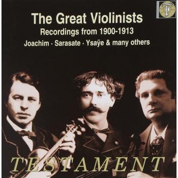 Die Grossen Geiger - Aufnahmen 1900-1930 / The Great Violinists