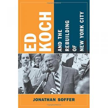 Ed Koch and the Rebuilding of New York City