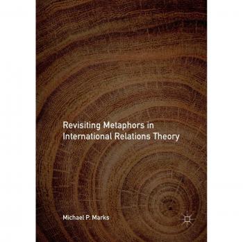 Revisiting Metaphors in International Relations Theory