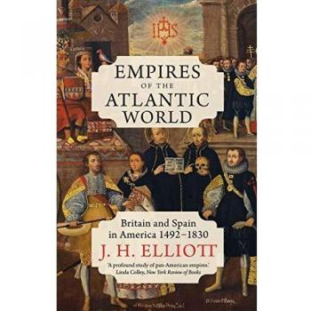 Atlas de Imperios: Civilizaciones del Mundo desde la Antigüedad hasta Hoy - Gran Bretaña y España en América 1492-1830