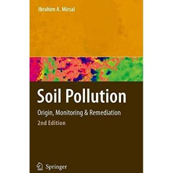 Soil Pollution: Origin, Monitoring & Remediation: Origin, Monitoring and Remediation