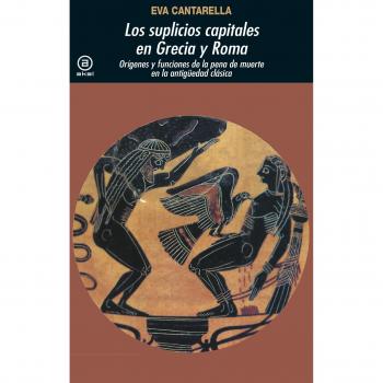Los suplicios capitales en Grecia y Roma. Orígenes y funciones de la pena de muerte en la Antigüedad clásica: 177