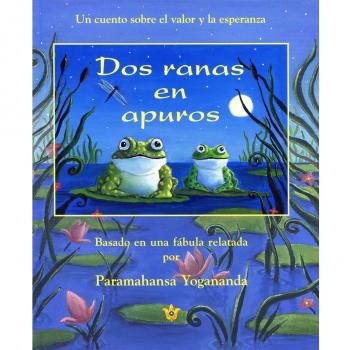 DOS RANAS EN APUROS - Paramahansa Yogananda