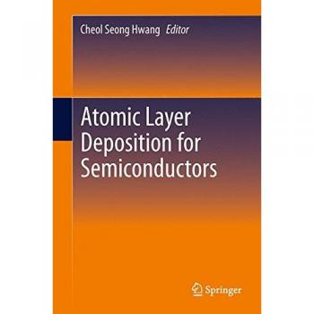 Atomic Layer Deposition for Semiconductor Fabrication and Nanostructuring
