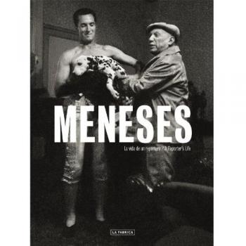 Meneses. La Vida De Un Reportero