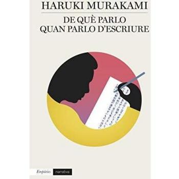 De què parlo quan parlo d'escriure - Haruki Murakami