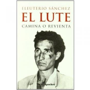 El Lute. Camina o revienta