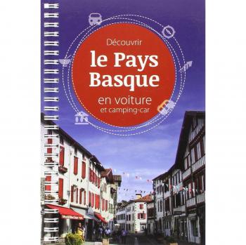 DECOUVRIR LE PAYS BASQUE EN VOITURE ET CAMPING CAR