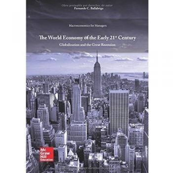The world economy of the early 21st century: Globalization and the reat recession