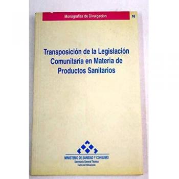 Transposición de la legislación comunitaria en materia de productos sanitarios