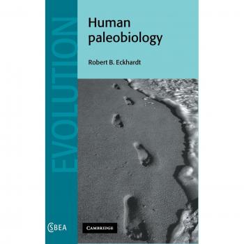 Paleobiología Humana (Estudios de Cambridge en Antropología Biológica y Evolutiva, Volumen 26)