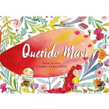 Querido Maxi: Libro infantil para niños de 3 a 6 años: Ternura, magia y creatividad: 5