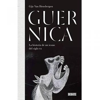 Guernica: La historia de un icono del siglo XX