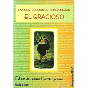 La construcción de un personaje: el Gracioso: 147