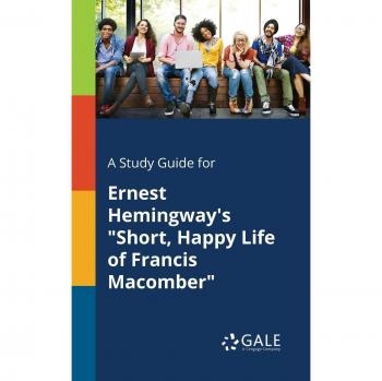 Hemingway Study Guide: Insights and Analysis for The Short Happy Life of Francis Macomber