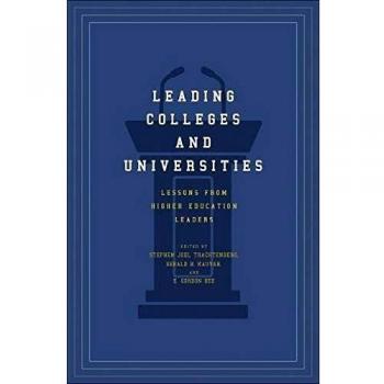 Leading Colleges and Universities: Lessons from Higher Education Leaders