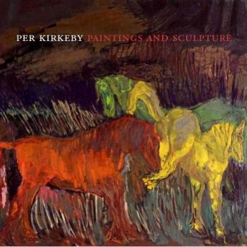 PER KIRKEBY: PAINTINGS AND SCULPTURE