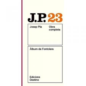 Ãlbum de Fontclara: O.C.Josep Pla. Volum 23