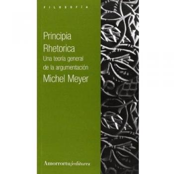 Principia Rhetorica: Una teoría general de la argumentación