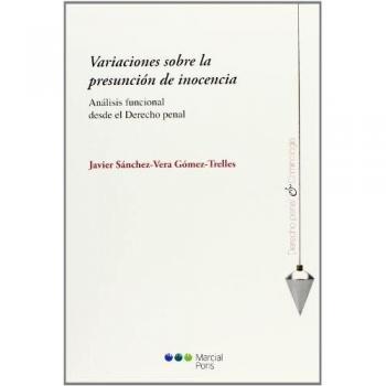 Variaciones sobre la presunción de inocencia: Análisis funcional desde el Derecho penal