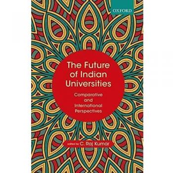 The Future of Indian Universities: Comparative and International Perspectives