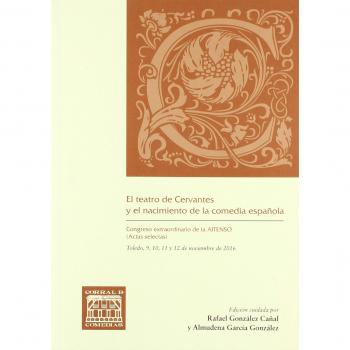 EL TEATRO DE CERVANTES Y EL NACIMIENTO DE LA COMEDIA