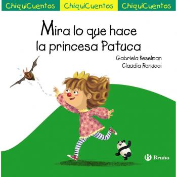 Mira lo que hace la princesa Patuca - Gabriela Keselman