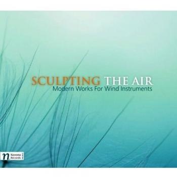 Sculpting Air: Modern Works for Wind Instruments