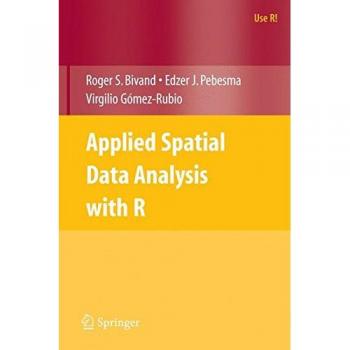 Applied Spatial Data Analysis with R: Springer Edition