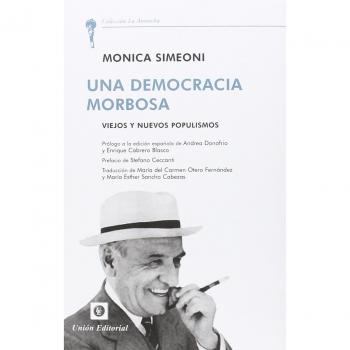UNA DEMOCRACIA MORBOSA: Viejos y nuevos populismos: 19