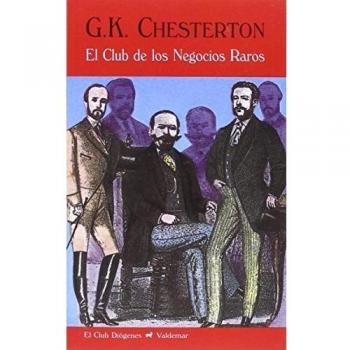 El Club de los Negocios Raros: 24 - Gilbert Keith Chesterton