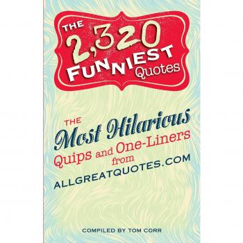 2,320 Funniest Quotes