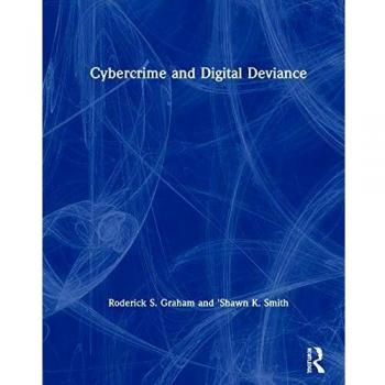 Cybercrime and Digital Deviance