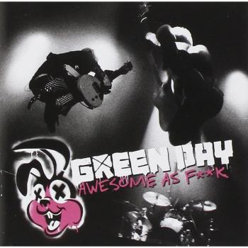 Awesome As F**K - Green Day
