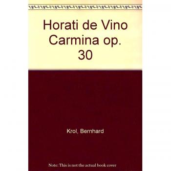 Horati de vino carmina op. 30