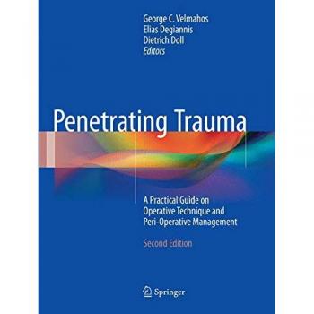 Penetrating Trauma: A Practical Guide on Operative Technique and Peri-Operative Management