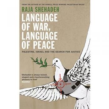 Language of War, Language of Peace: Palestine, Israel and the Search for Justice