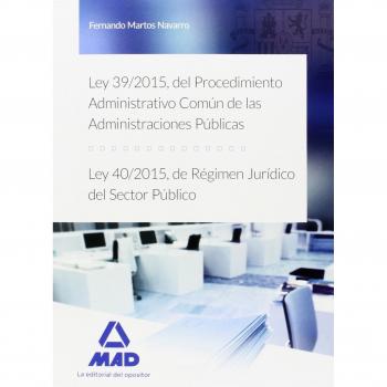 Ley 39/2015, del Procedimiento Administrativo Común de las Administraciones Públicas, y Ley 40/2015, de Régimen Jurídico del Sector Público.