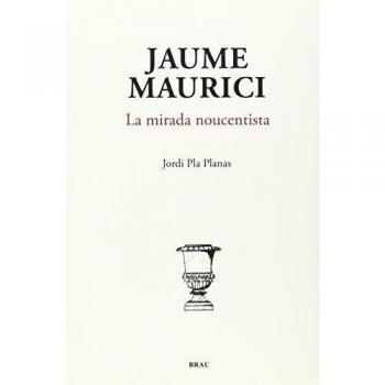 Jaume Maurici, la mirada noucentista: 1