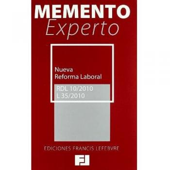Memento Experto Nueva Reforma Laboral - Rdl 10/2010; L 35/2010