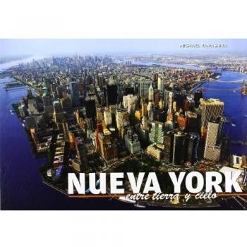 Nueva York: Entre tierra y cielo