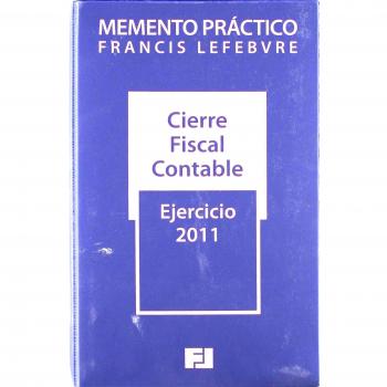 Memento Práctico Cierre Fiscal-Contable: Ejercicio 2011